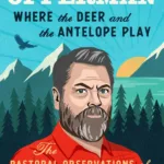 where-the-deer-and-the-antelope-play-by-nick-offerman