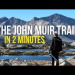 john-muir-trail-in-2-minutes